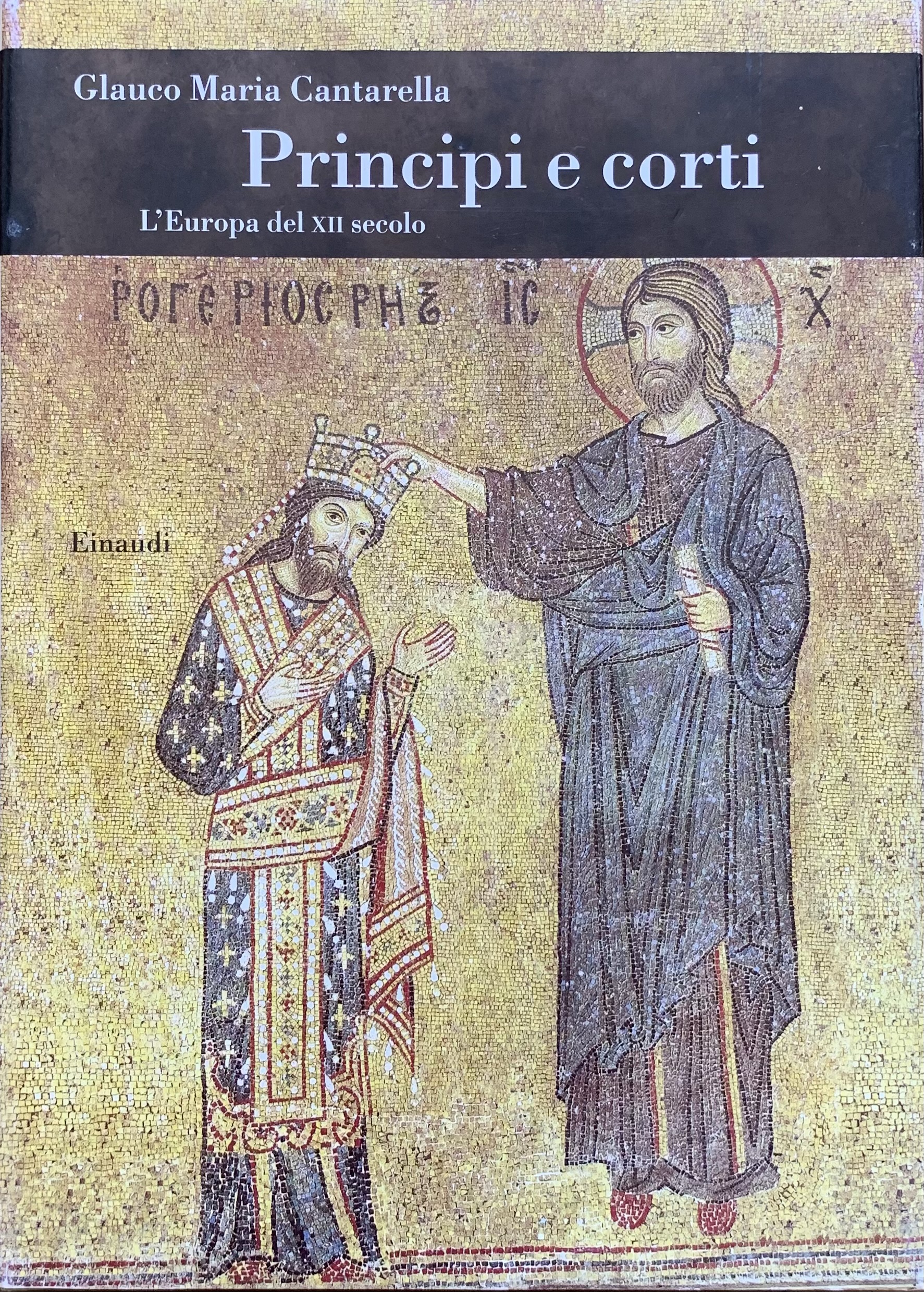Principi e corti. L'Europa del XII secolo