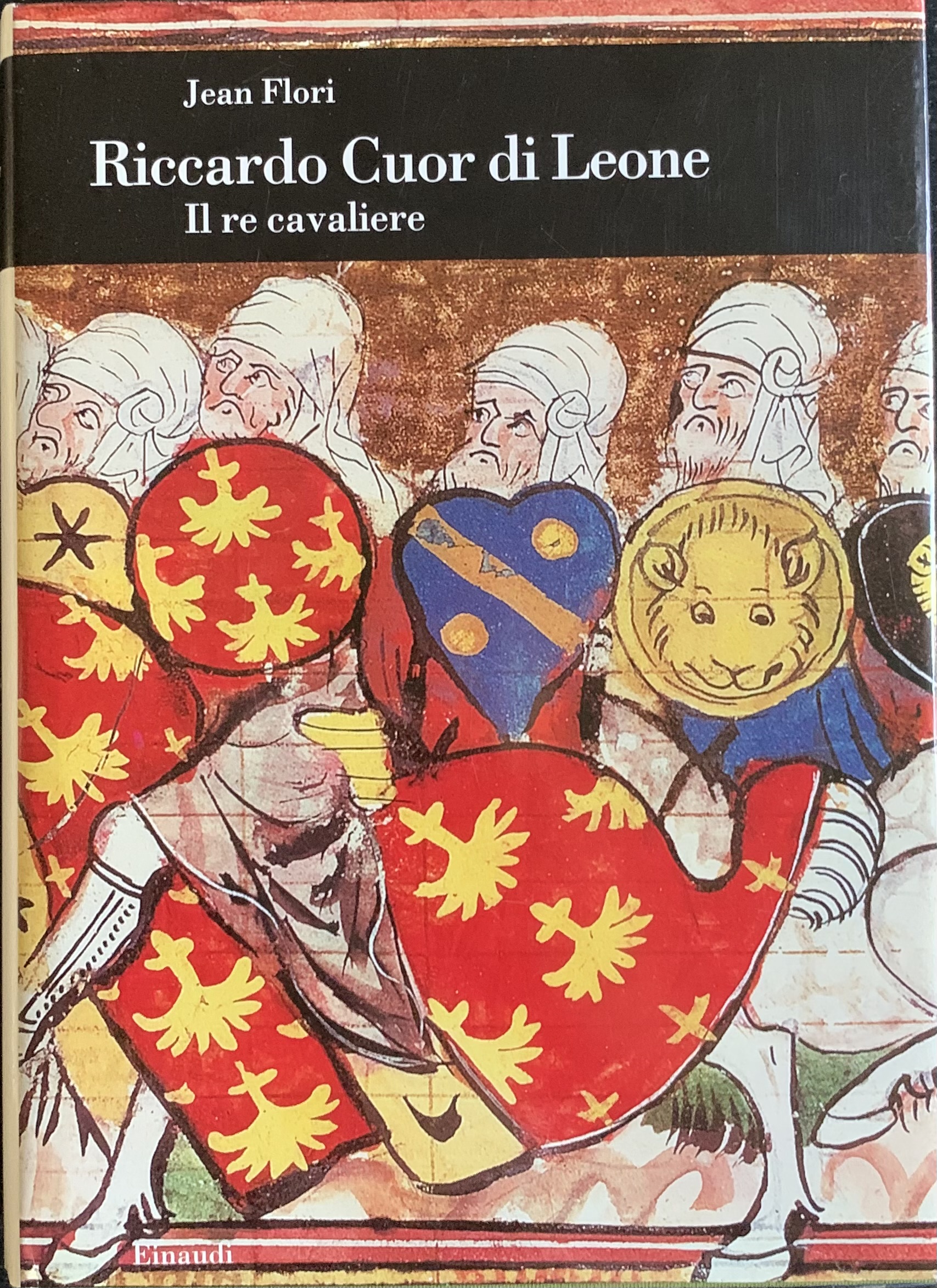 Riccardo Cuor di Leone. Il re cavaliere