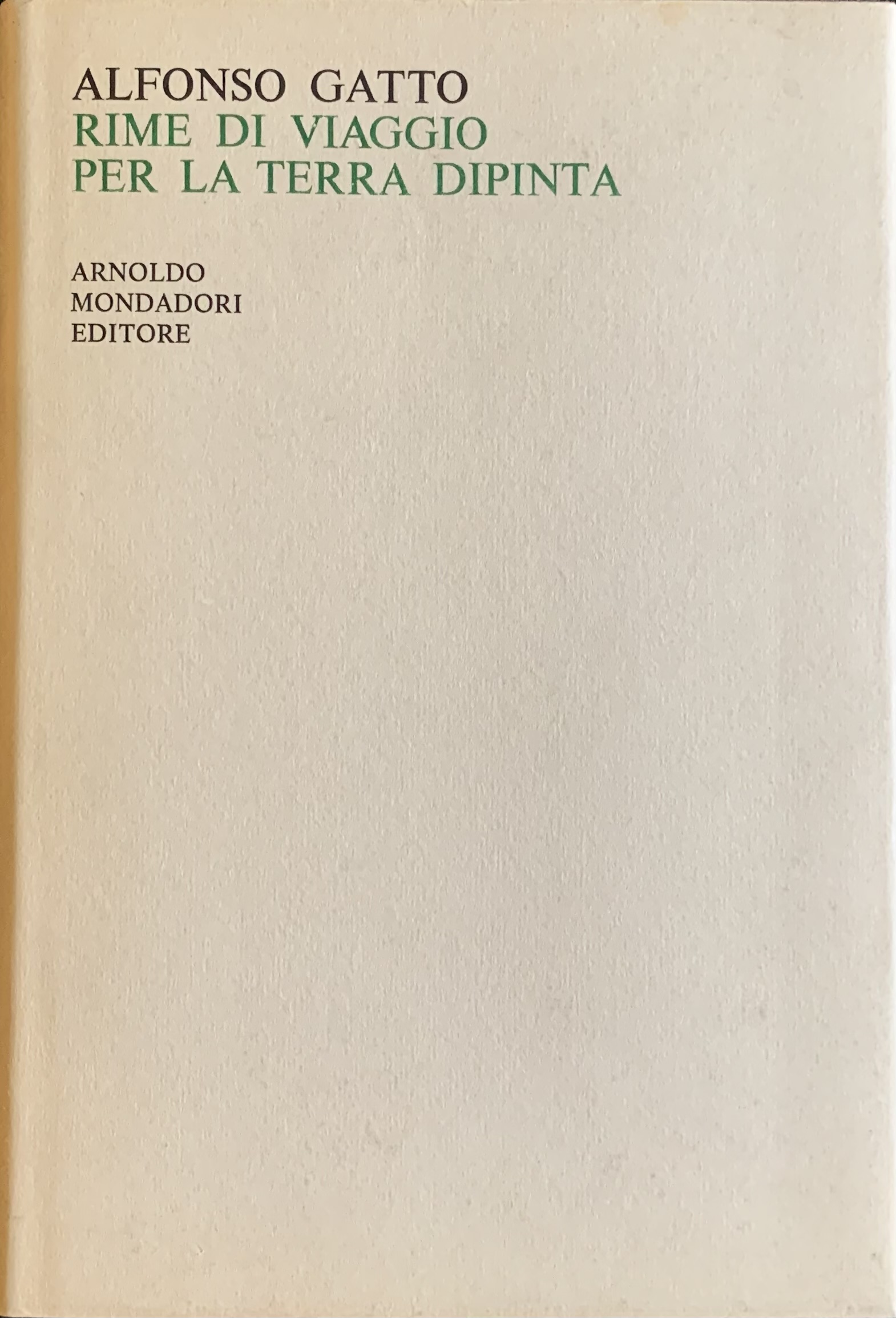 Rime di viaggio per la terra dipinta 1968-1969