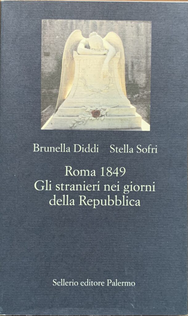 Roma 1849. Gli stranieri nei giorni della Repubblica