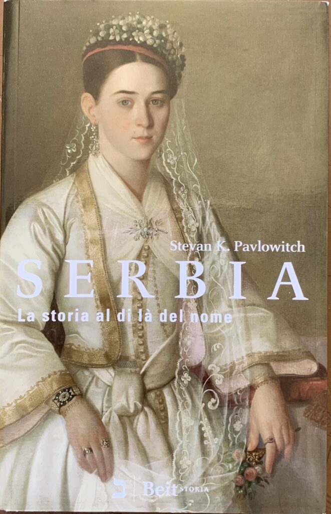 Serbia. La storia al di lÃ del nome