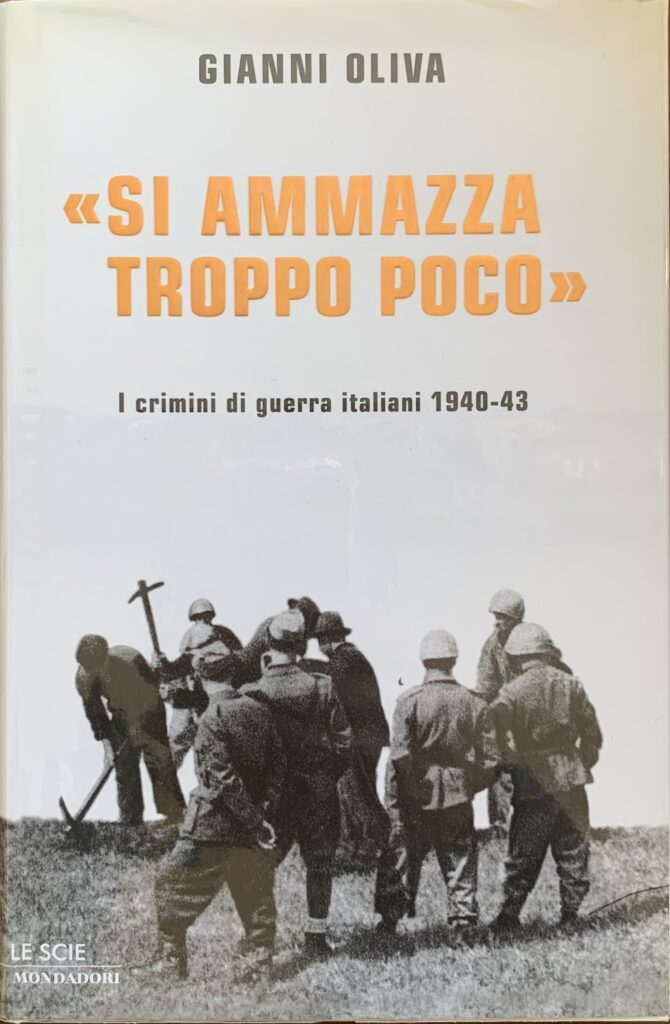 Si ammazza troppo poco. I crimini di guerra italiani 1940-43