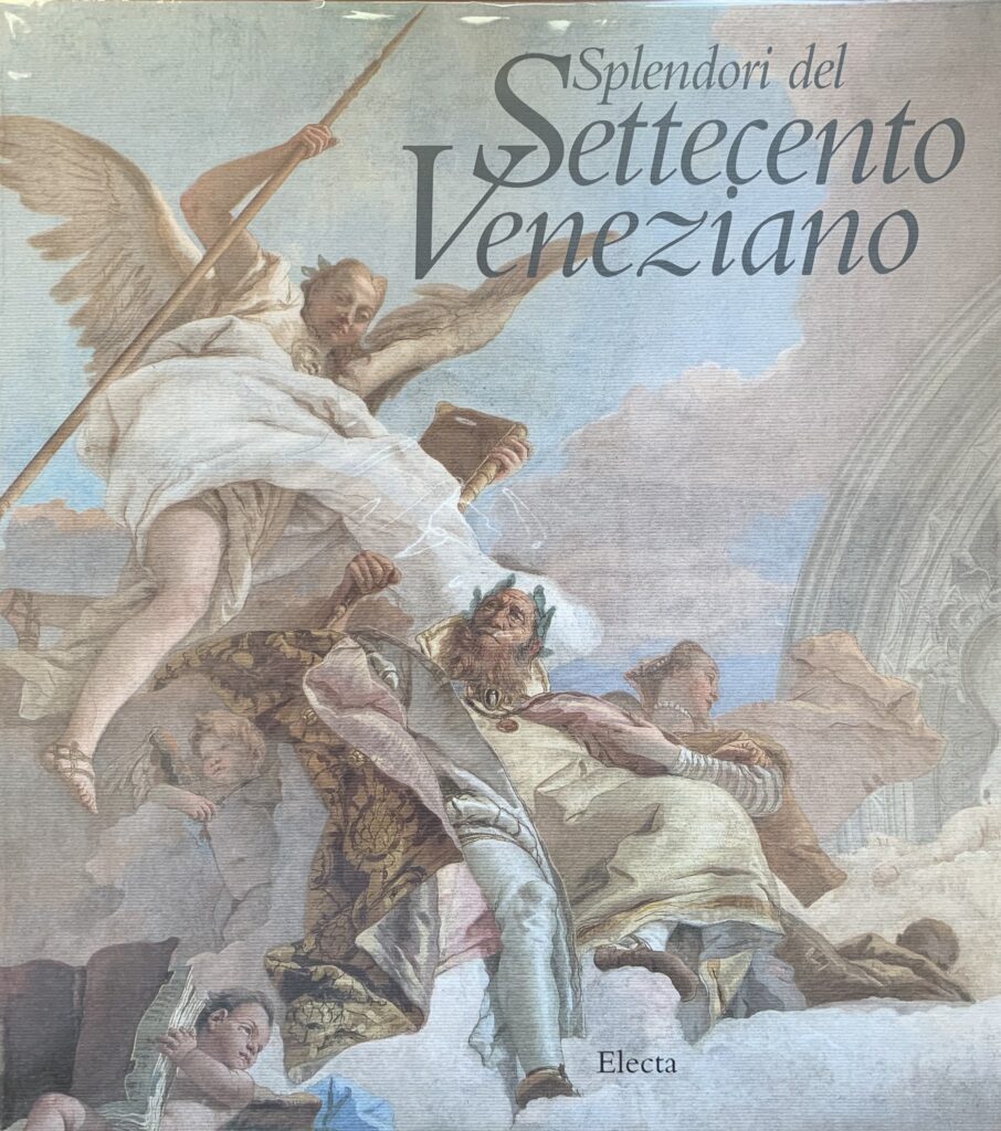 Splendori del Settecento veneziano