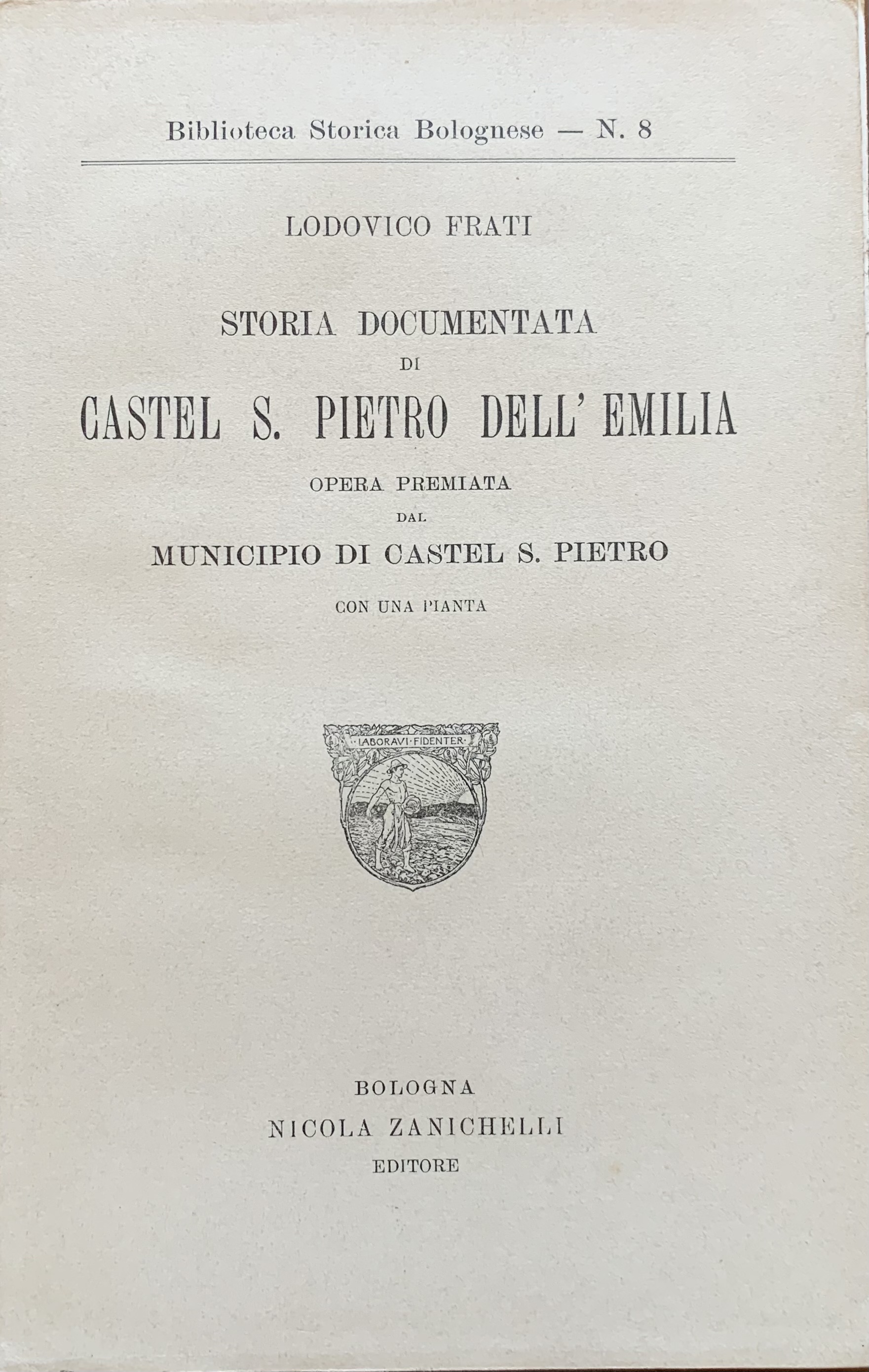 Storia documentata di Castel S. Pietro dell'Emilia