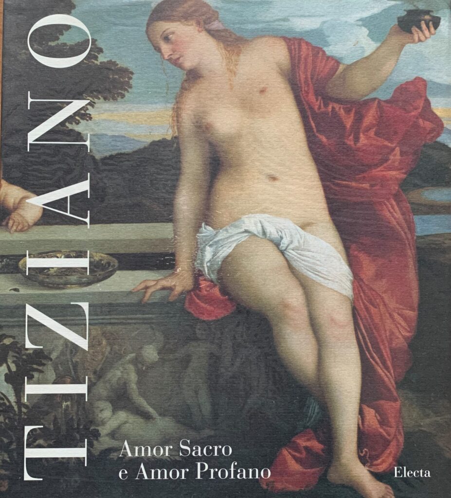 Tiziano. Amor sacro e amor profano