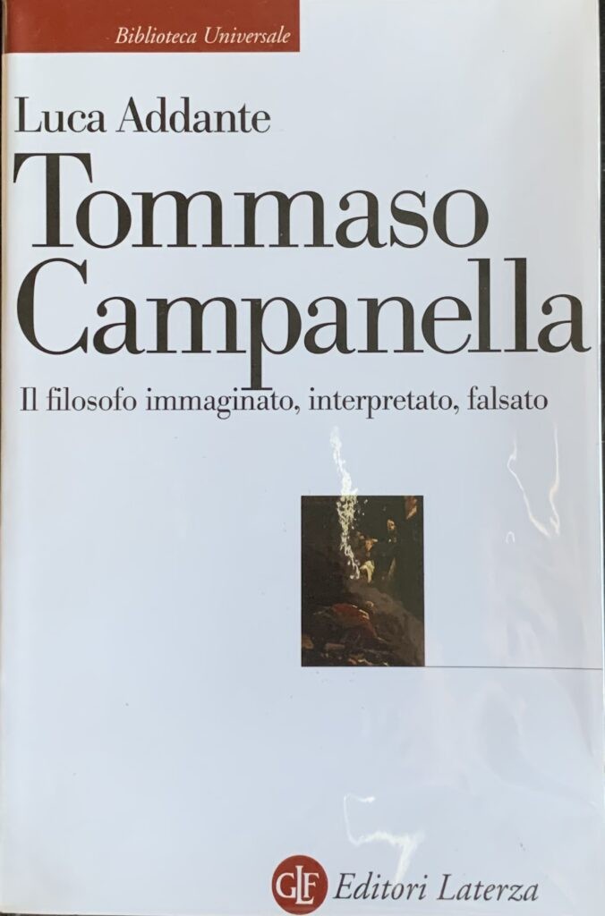 Tommaso Campanella. Il filosofo immaginato, interpretato, falsato
