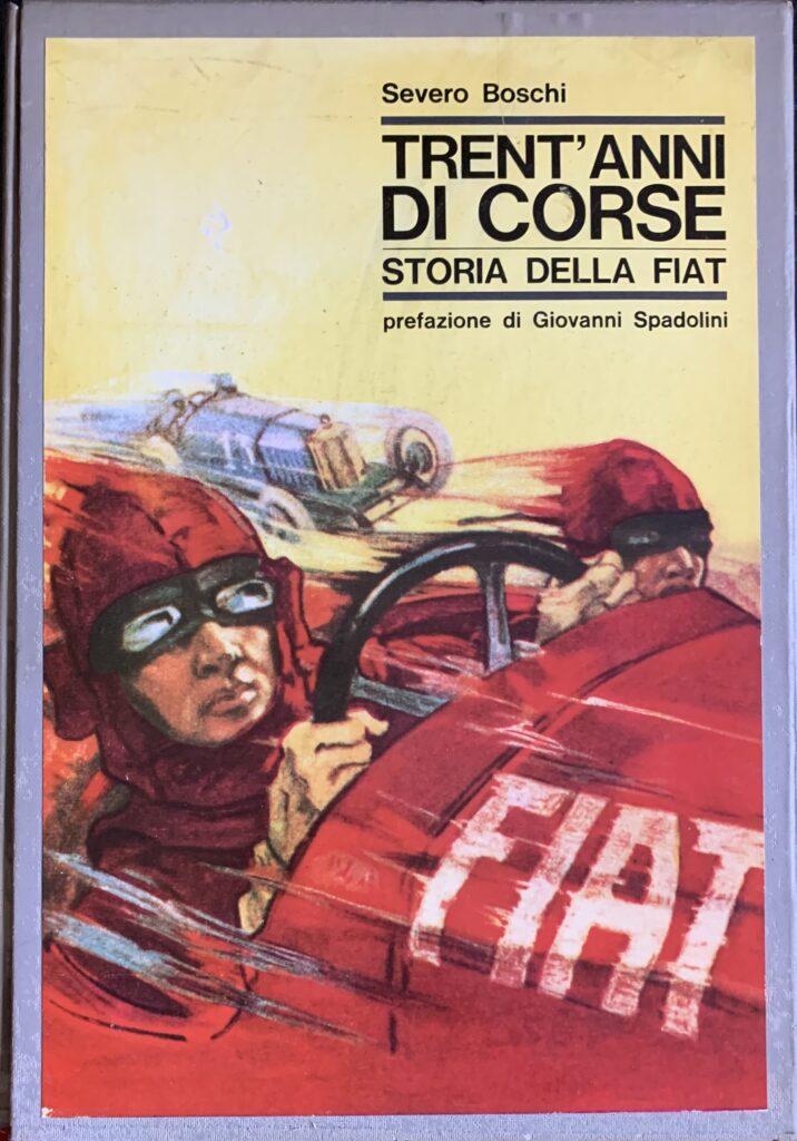 Trent'anni di corse. Storia della FIAT