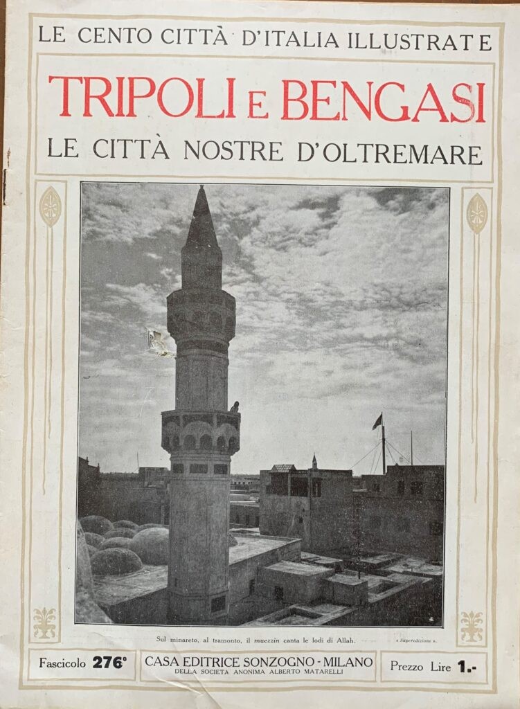 Tripoli e Bengasi. Le cittÃ nostre d'oltremare