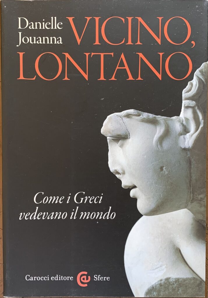 Vicino, lontano. Come i Greci vedevano il mondo