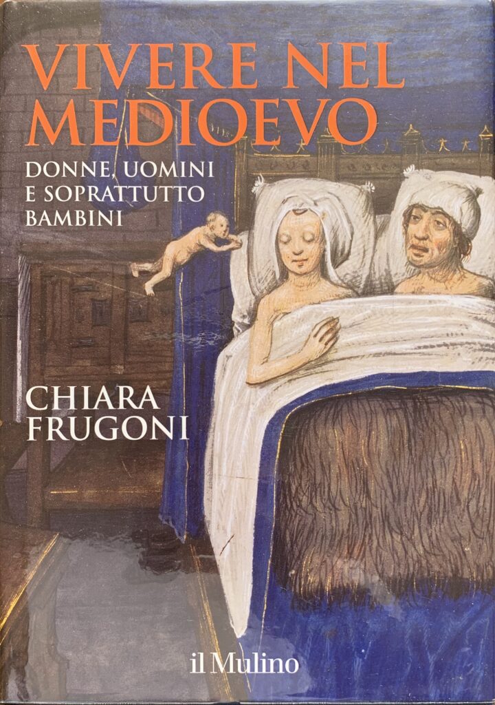 Vivere nel Medioevo. Donne, uomini e soprattutto bambini