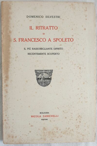 IL RITRATTO DI S. FRANCESCO A SPOLETO IL PIU RASSOMIGLIANTE …