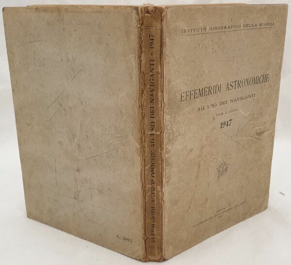 EFFEMERIDI ASTRONOMICHE AD USO DEI NAVIGANTI PER L'ANNO 1947