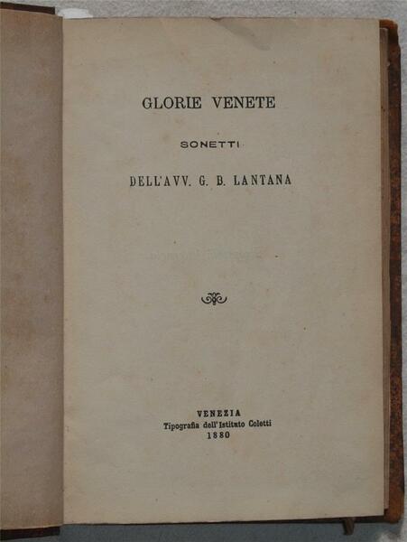 GLORIE VENETE SONETTI DELL'AVV. G. B. LANTANA unito a LA …