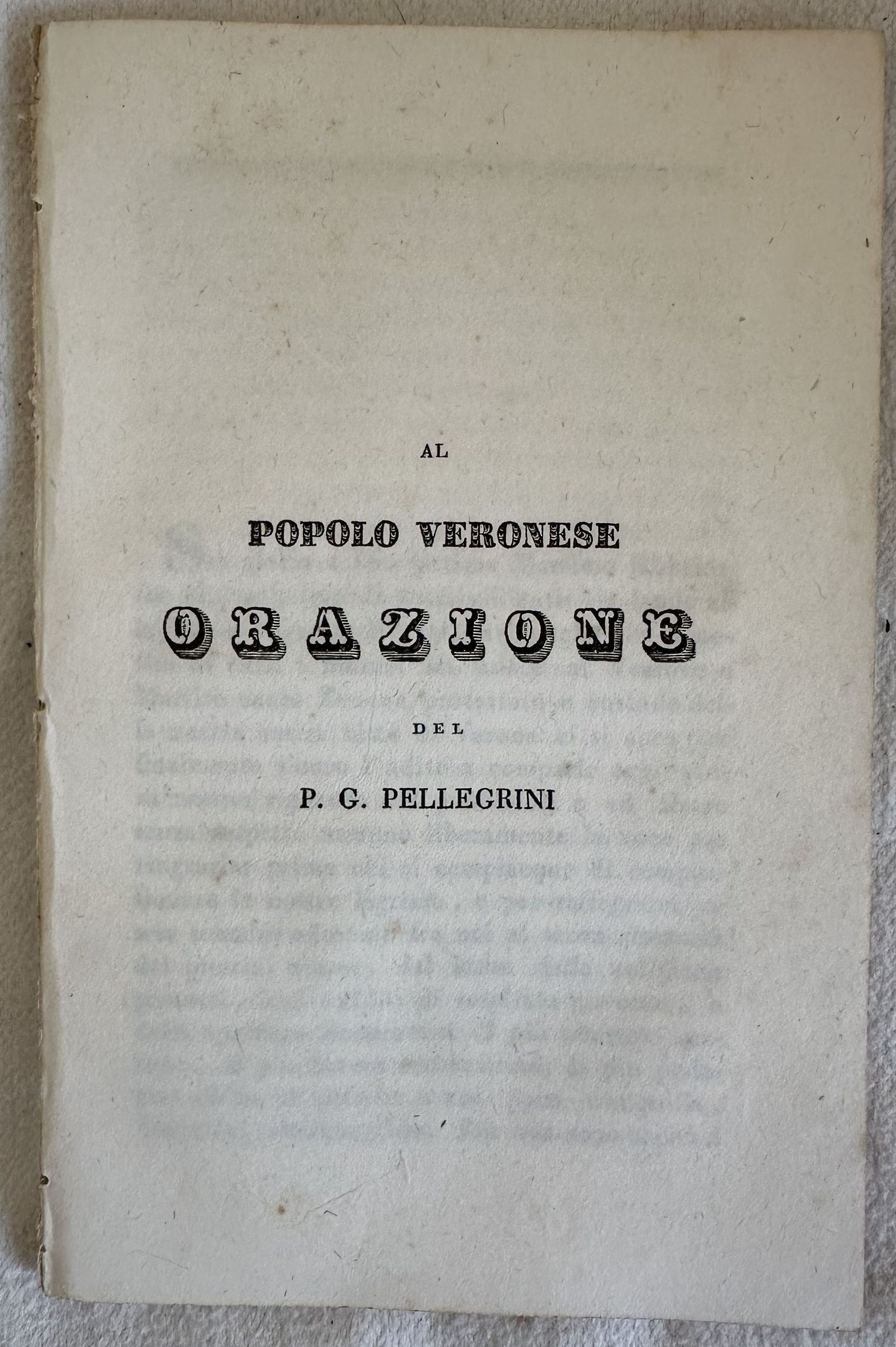 AL POPOLO VERONESE ORAZIONE DEL P. G. PELLEGRINI F. FERD. …