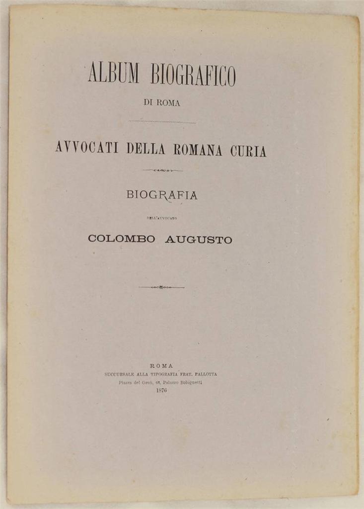 ALBUM BIOGRAFICO DI ROMA BIOGRAFIA DELL'AVVOCATO COLOMBO AUGUSTO