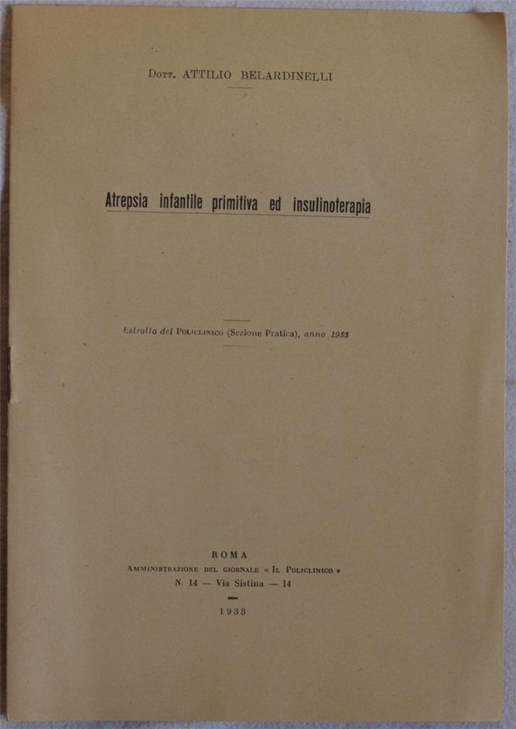 ATREPSIA INFANTILE PRIMITIVA ED INSULINOTERAPIA ESTRATTO DEL POLICLINICO (SEZIONE PRATICA) …