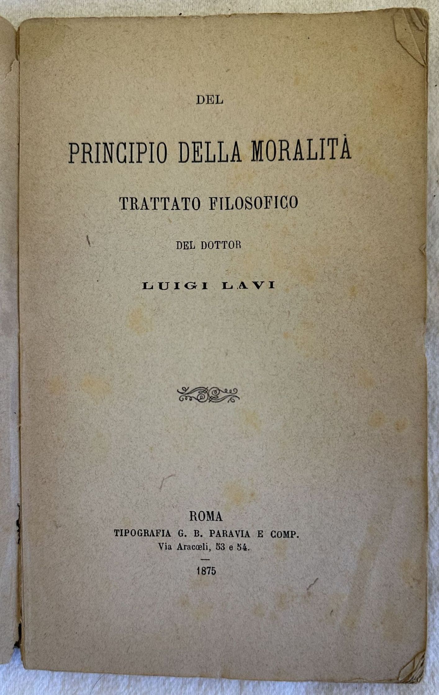 DEL PRINCIPIO DELLA MORALITA' TRATTATO FILOSOFICO