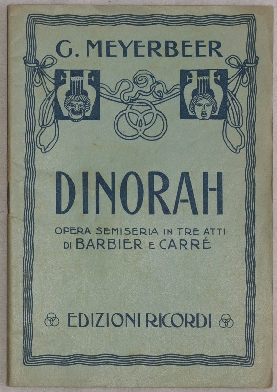 DINORAH OSSIA IL PELLEGRINAGGIO A PLOERMEL OPERA SEMISERIA IN TRE …