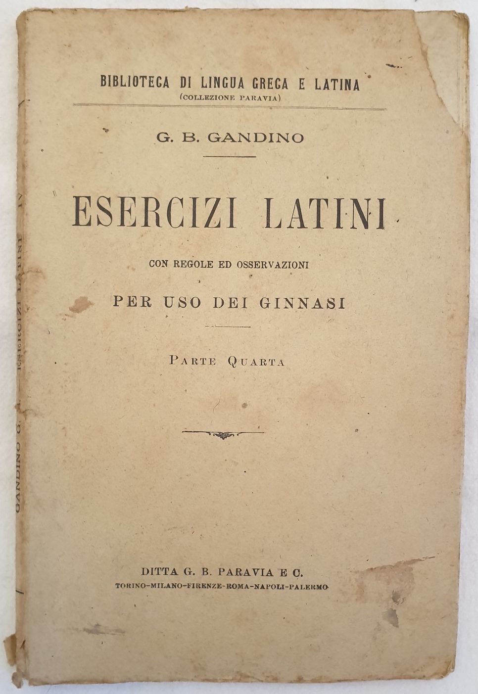 ESERCIZI LATINI CON REGOLE ED OSSERVAZIONI PER USO DEI GINNASI …