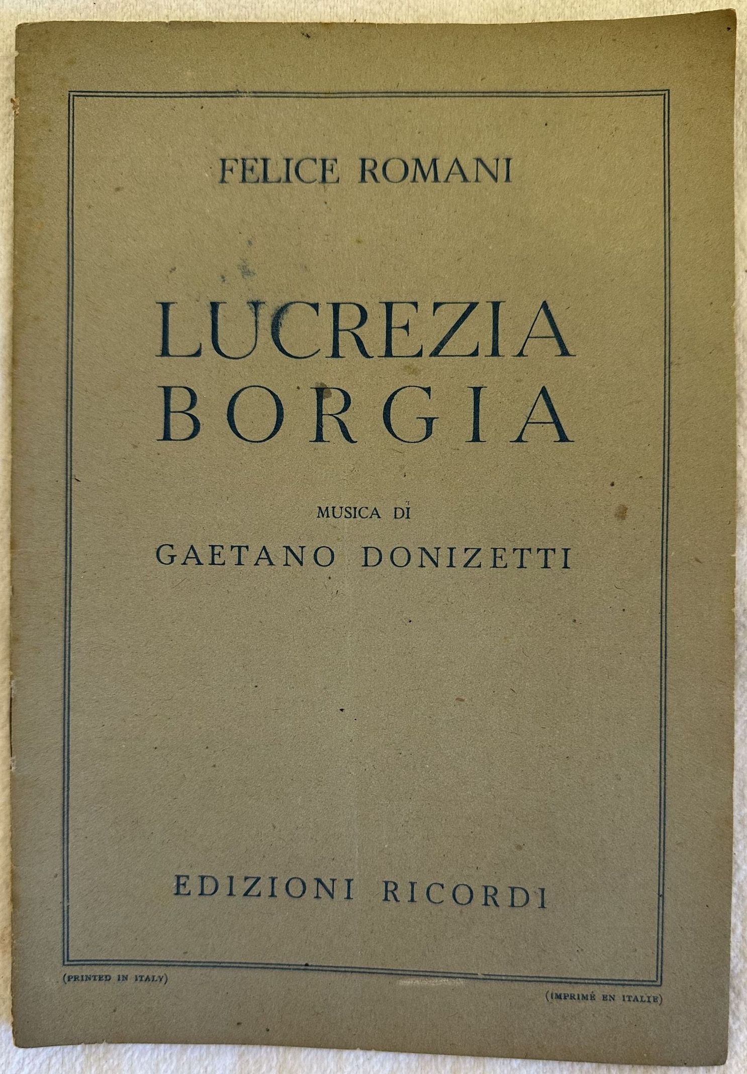 FELICE ROMANI LUCREZIA BORGIA MELODRAMMA IN UN PROLOGO E DUE …