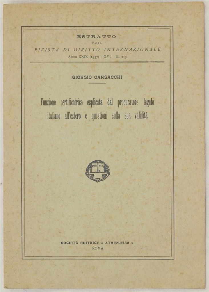 FUNZIONE CERTIFICATRICE ESPLICATA DAL PROCURATORE LEGALE ITALIANO ALL'ESTERO E QUESTIONI …