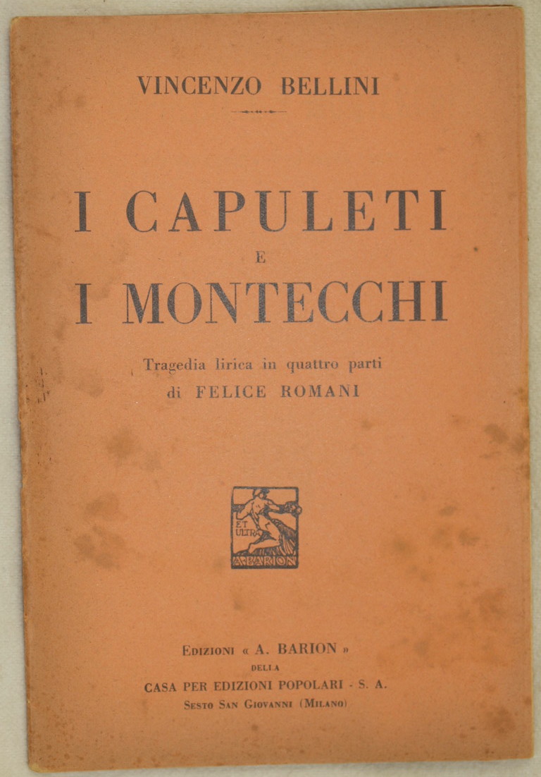 I CAPULETI E I MONTECCHI TRAGEDIA LIRICA IN 4 ATTI …