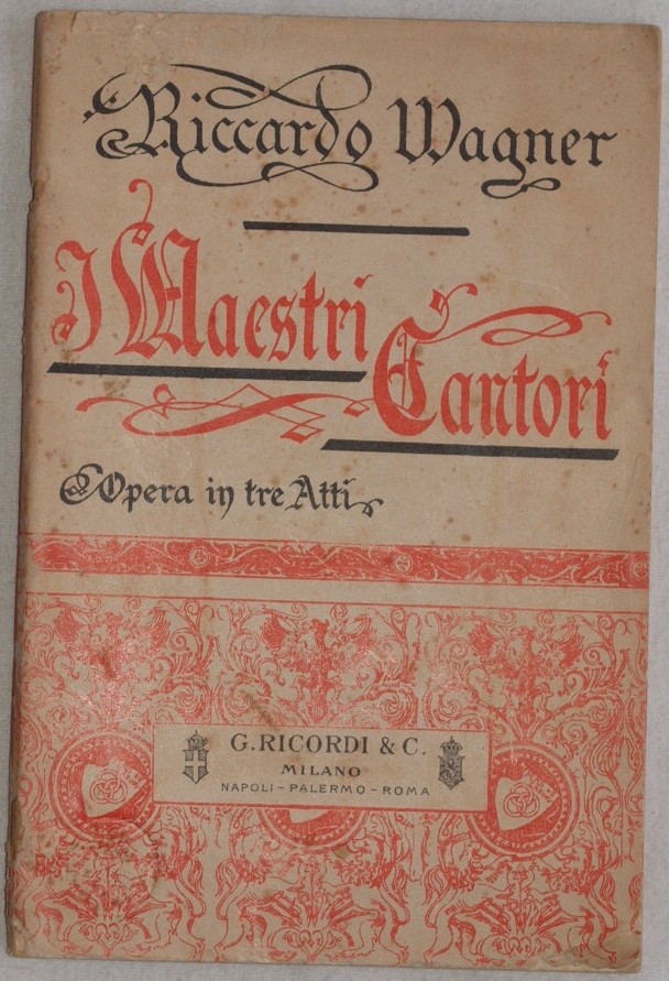 I MAESTRI CANTORI DI NORIMBERGA OPERA IN TRE ATTI PAROLE …