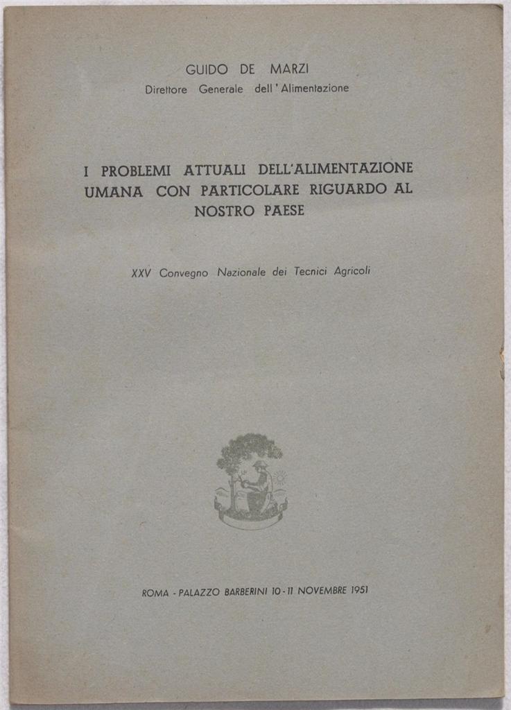 I PROBLEMI ATTUALI DELL'ALIMENTAZIONE UMANA CON PARTICOLARE RIGUARDO AL NOSTRO …