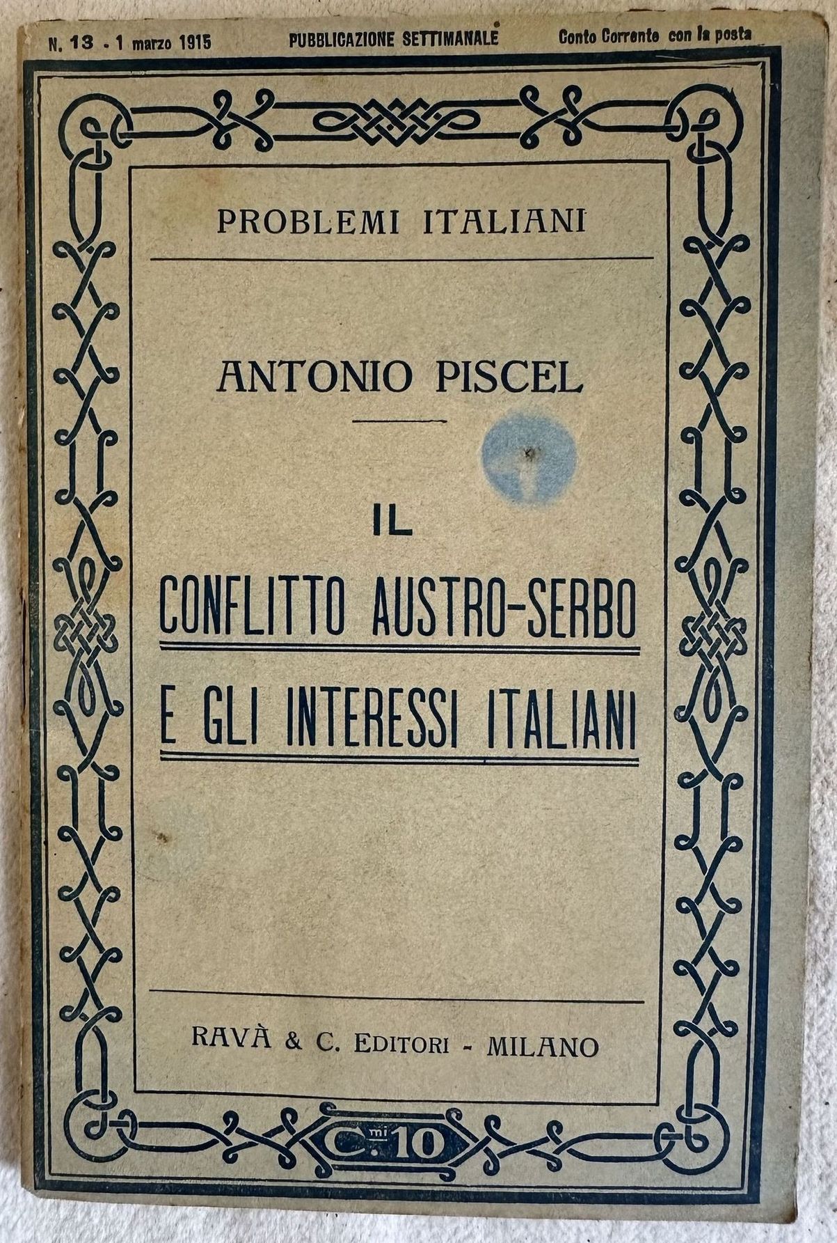 IL CONFLITTO AUSTRO SERBO E GLI INTERESSI ITALIANI