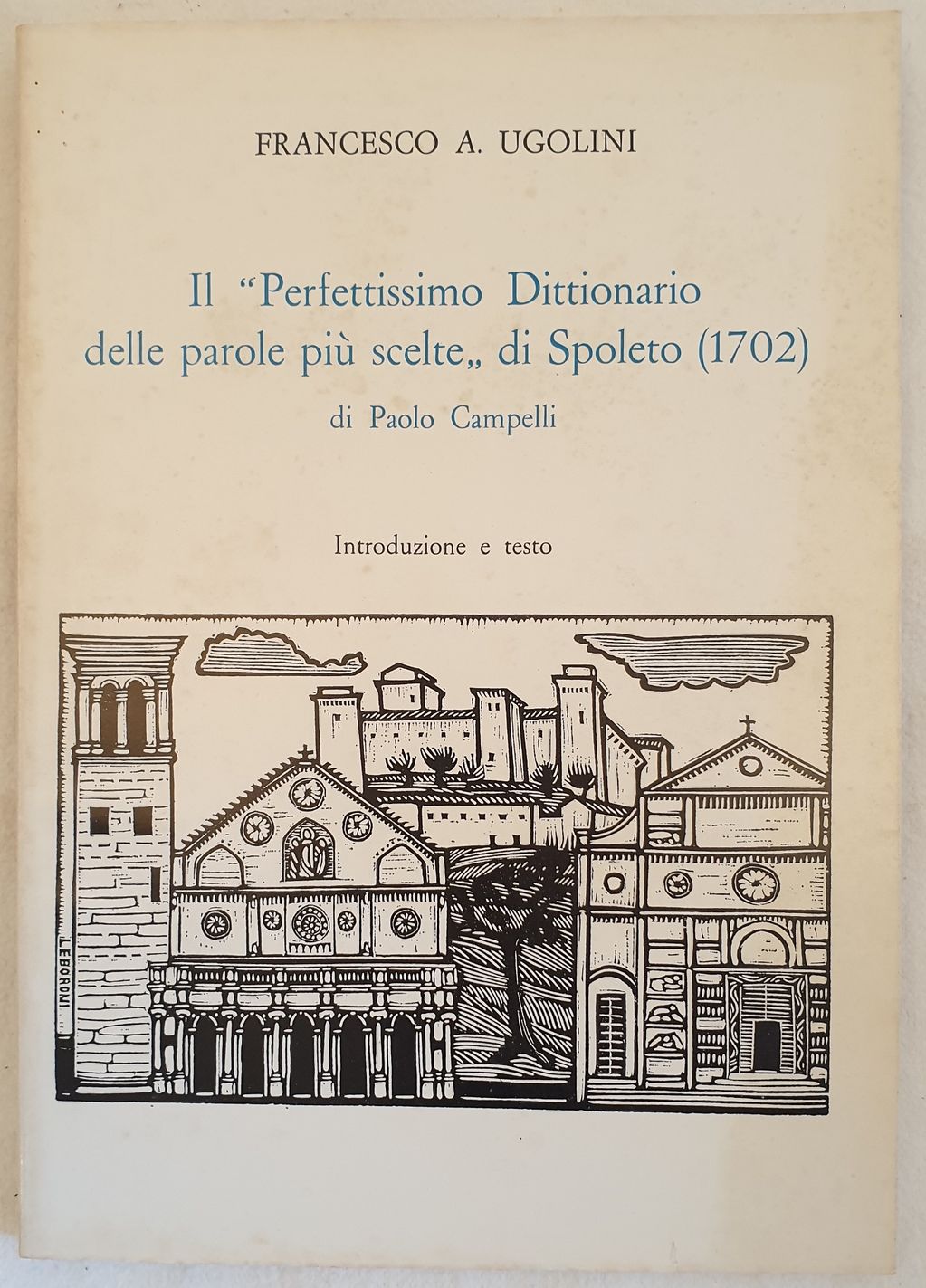 IL PERFETTISSIMO DITTIONARIO DELLE PAROLE PIU SCELTE DI SPOLETO (1702) …