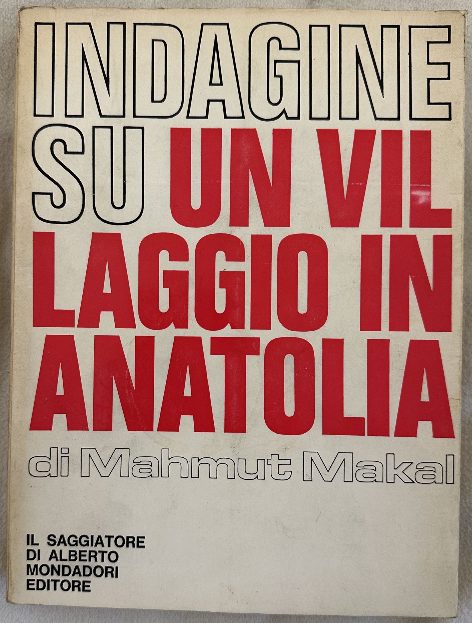 INDAGINE SU UN VILLAGGIO IN ANATOLIA INTRODUZIONE DI GIANFRANCO FIAMENI