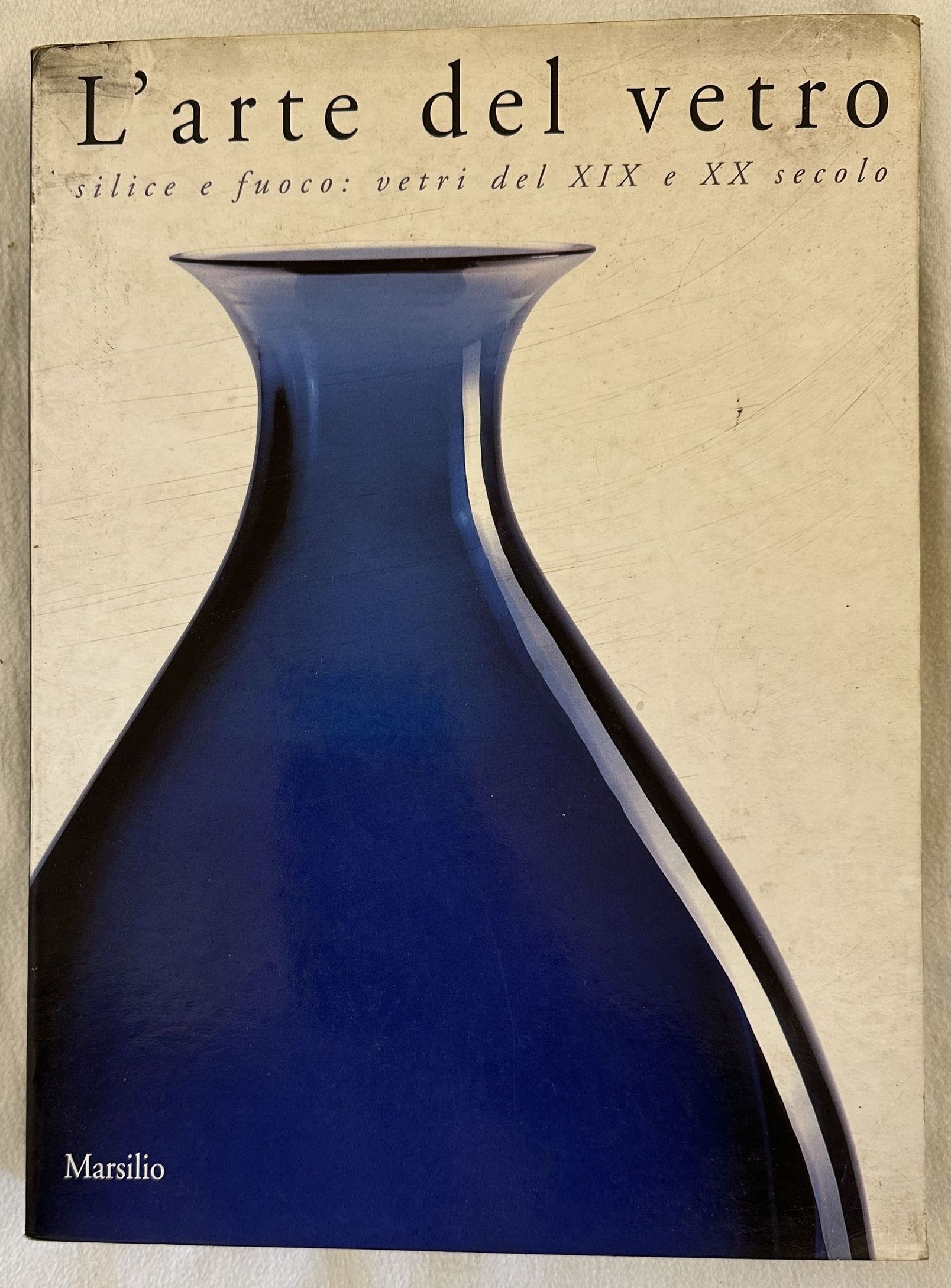 L'ARTE DEL VETRO SILICE E FUOCO: VETRI DEL XIX E …