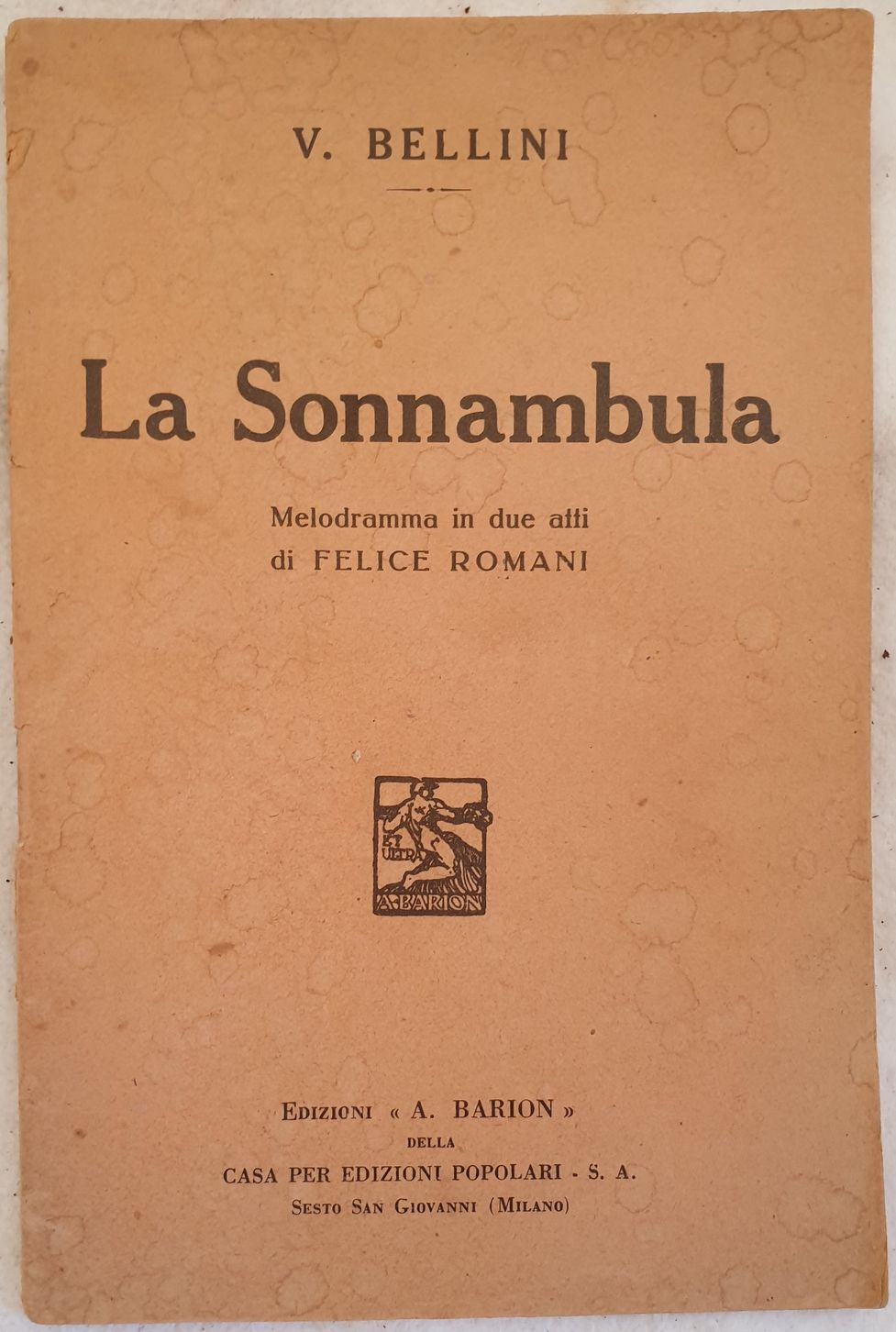 LA SONNAMBULA MELODRAMMA IN DUE ATTI DI FELICE ROMANI