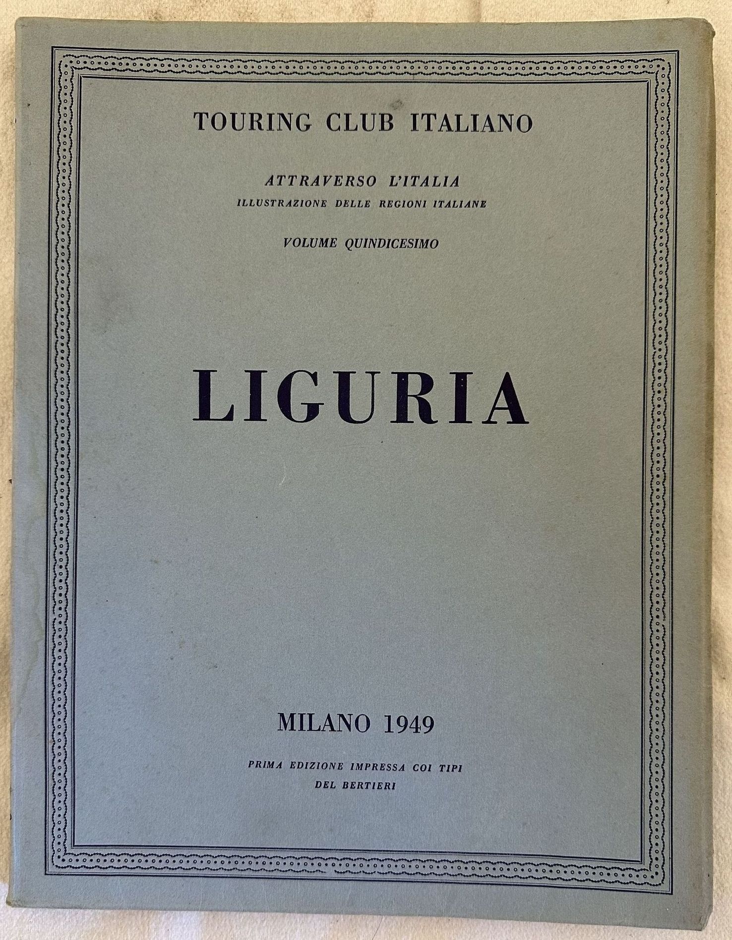 LIGURIA TOURING CLUB ITALIANO ATTRAVERSO L'ITALIA ILLUSTRAZIONE DELLE REGIONI ITALIANE …