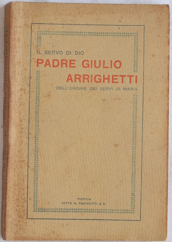 MEMORIE DELLA VITA DEL SERVO DI DIO P. GIULIO ARRIGHETTI