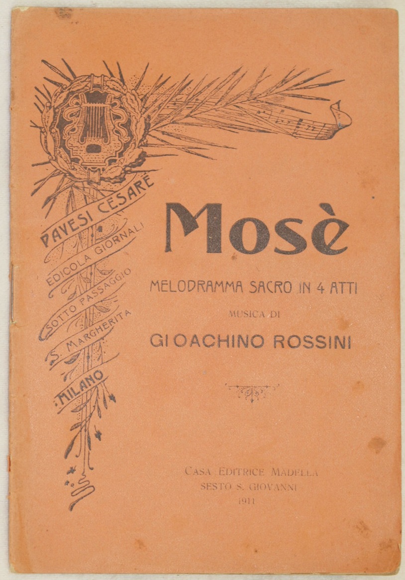 MOSE' MELODRAMMA SACRO IN QUATTRO ATTI MUSICA DI GIOACHINO ROSSINI