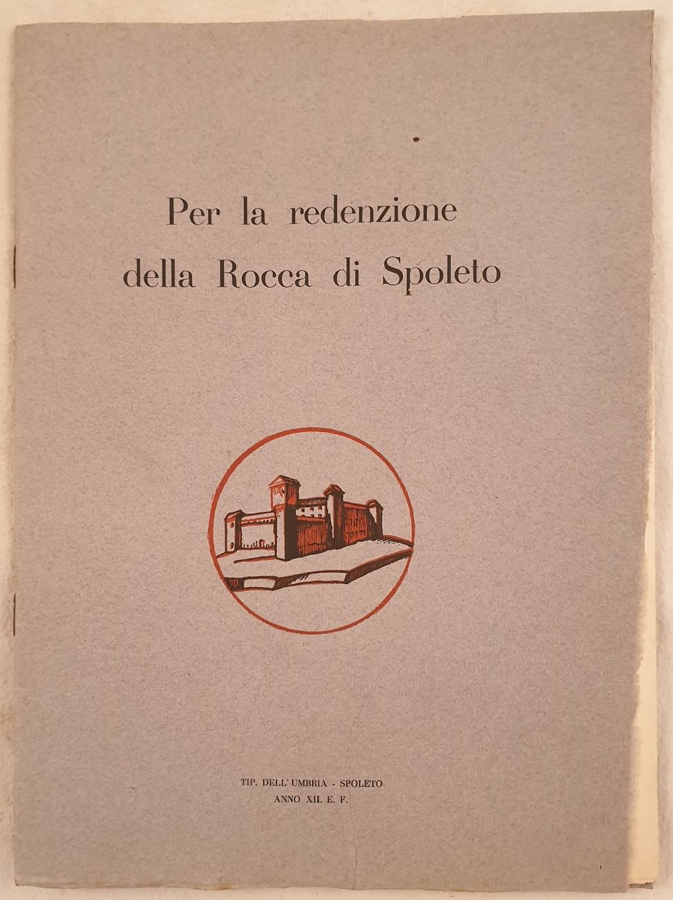 PER LA REDENZIONE DELLA ROCCA DI SPOLETO