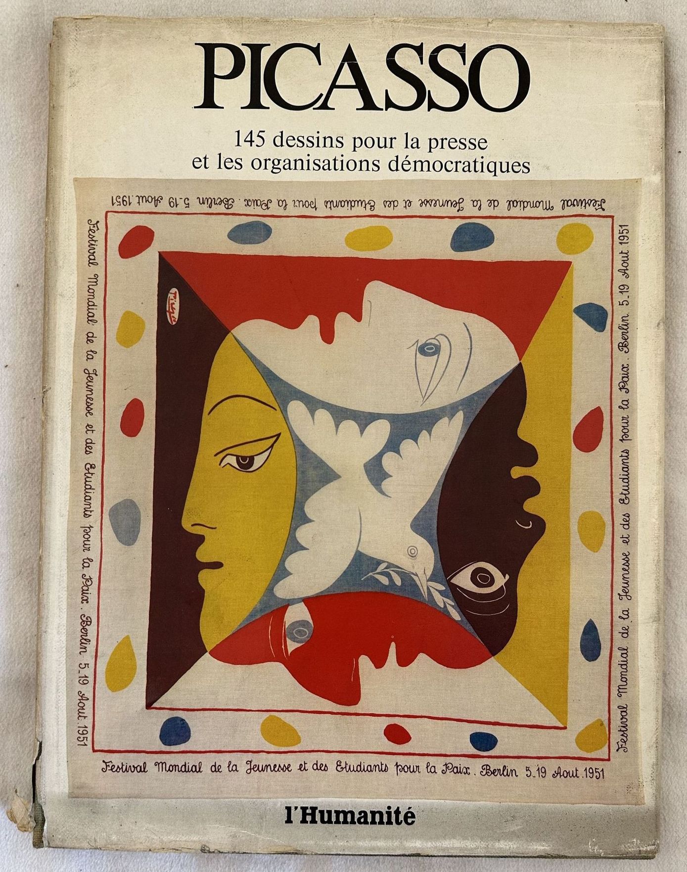 PICASSO 145 DESSINS POUR LA PRESSE ET LES ORGANISATIONS DEMOCRATIQUES