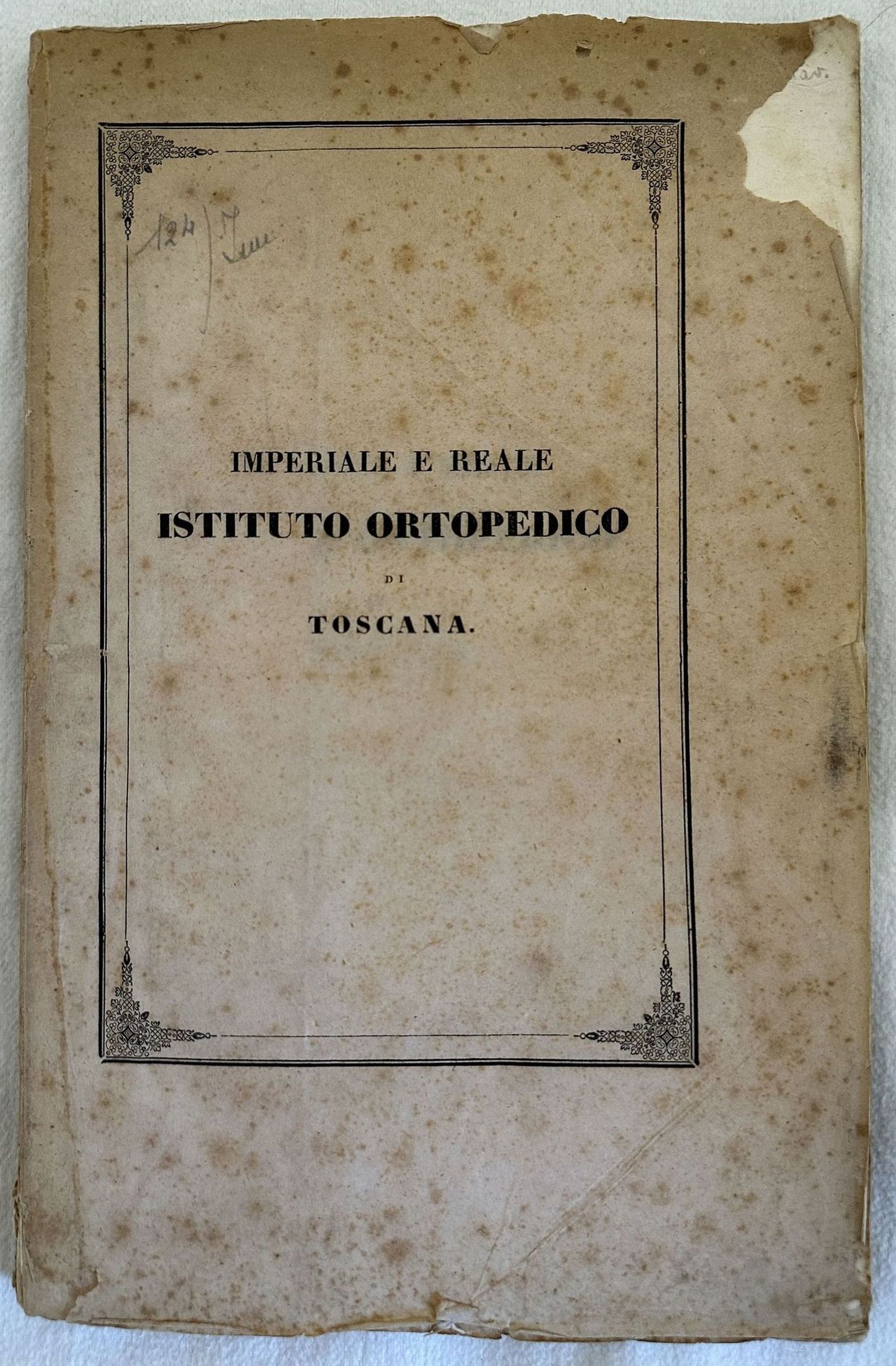 PROSPETTO DELL'IMPERIALE E REALE ISTITUTO ORTOPEDICO TOSCANO FONDATO E DIRETTO …