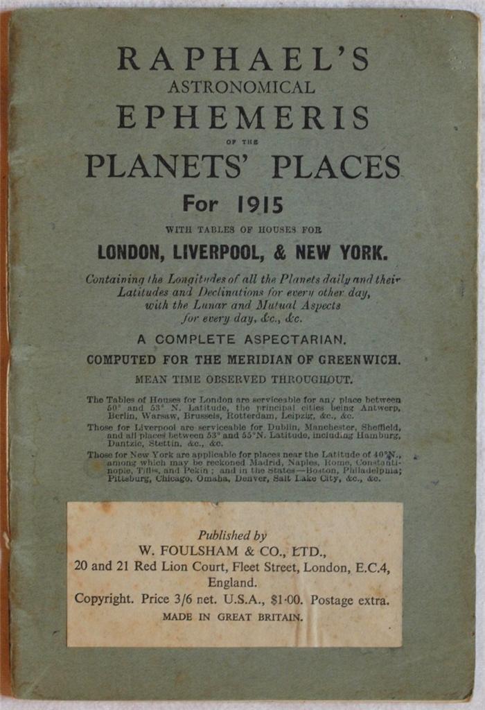 RAPHAEL'S ASTRONOMICAL EPHEMERIS OF THE PLANETS' PLACES FOR 1915 WITH …