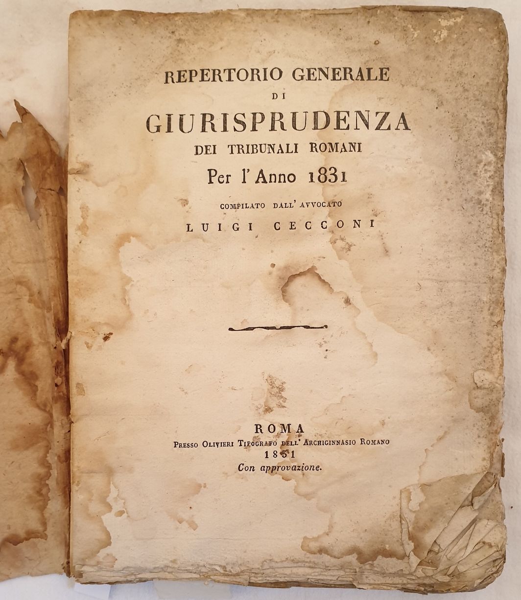 REPERTORIO GENERALE DI GIURISPRUDENZA DEI TRIBUNALI ROMANI PER L'ANNO 1831