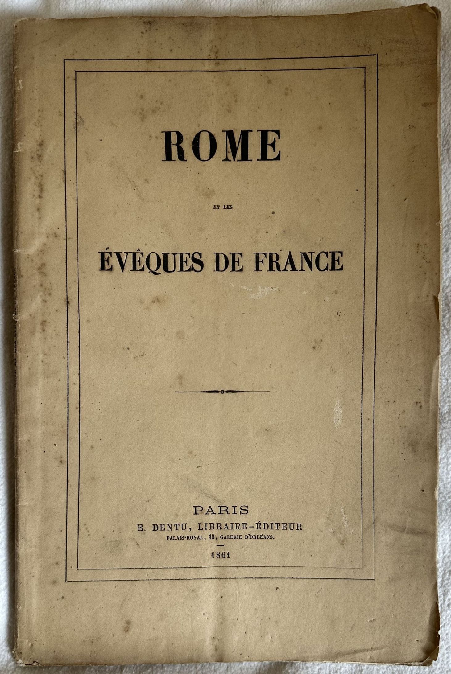 ROME ET LES EVEQUES DE FRANCE