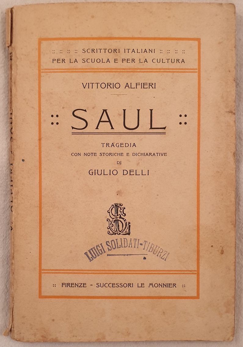 SAUL CON NOTE STORICHE E DICHIARATIVE DI GIULIO DELLI