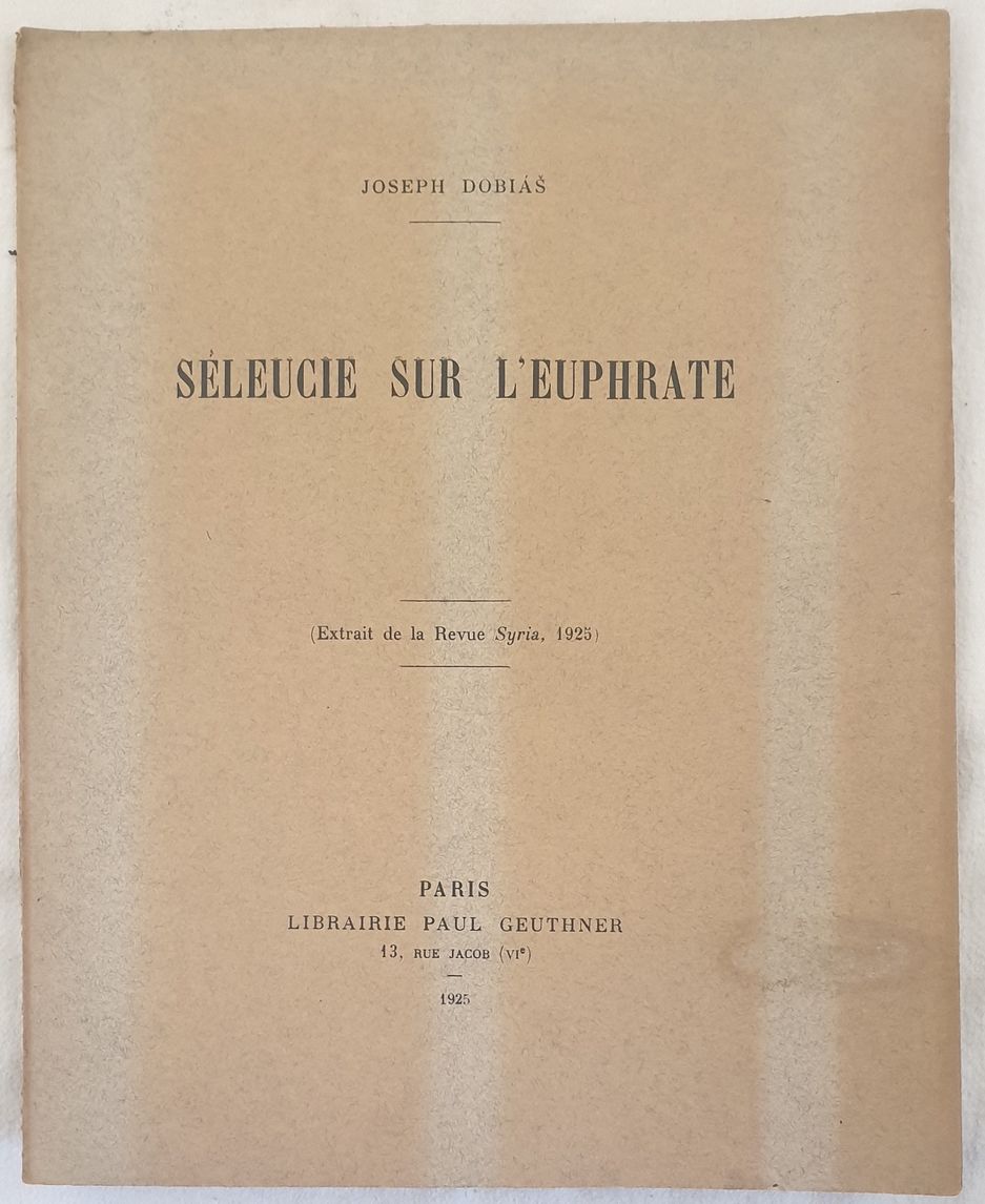 SELEUCIE SUR L'EUPHRATE EXTRAIT DE LA REVUE SYRIA 1925