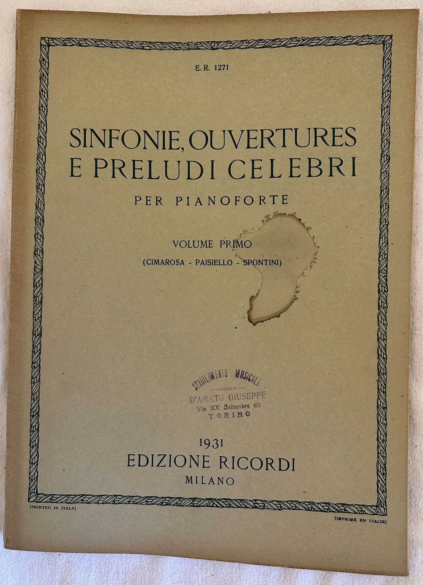 SINFONIE, OUVERTURES E PRELUDI CELEBRI PER PIANOFORTE VOLUME PRIMO (CIMAROSA-PAISIELLO-SPONTINI)