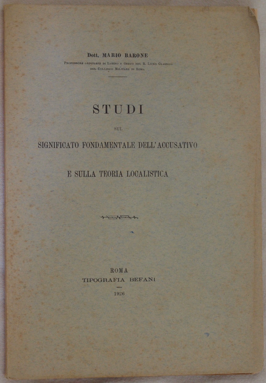 STUDI SUL SIGNIFICATO FONDAMENTALE DELL'ACCUSATIVO E SULLA TEORIA LOCALISTICA