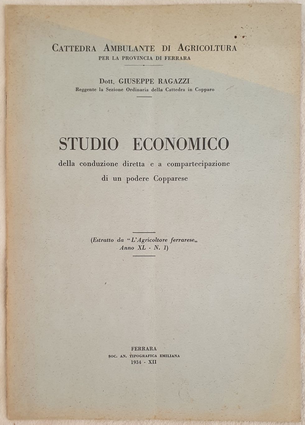 STUDIO ECONOMICO DELLA CONDUZIONE DIRETTA E A COMPARTECIPAZIONE DI UN …