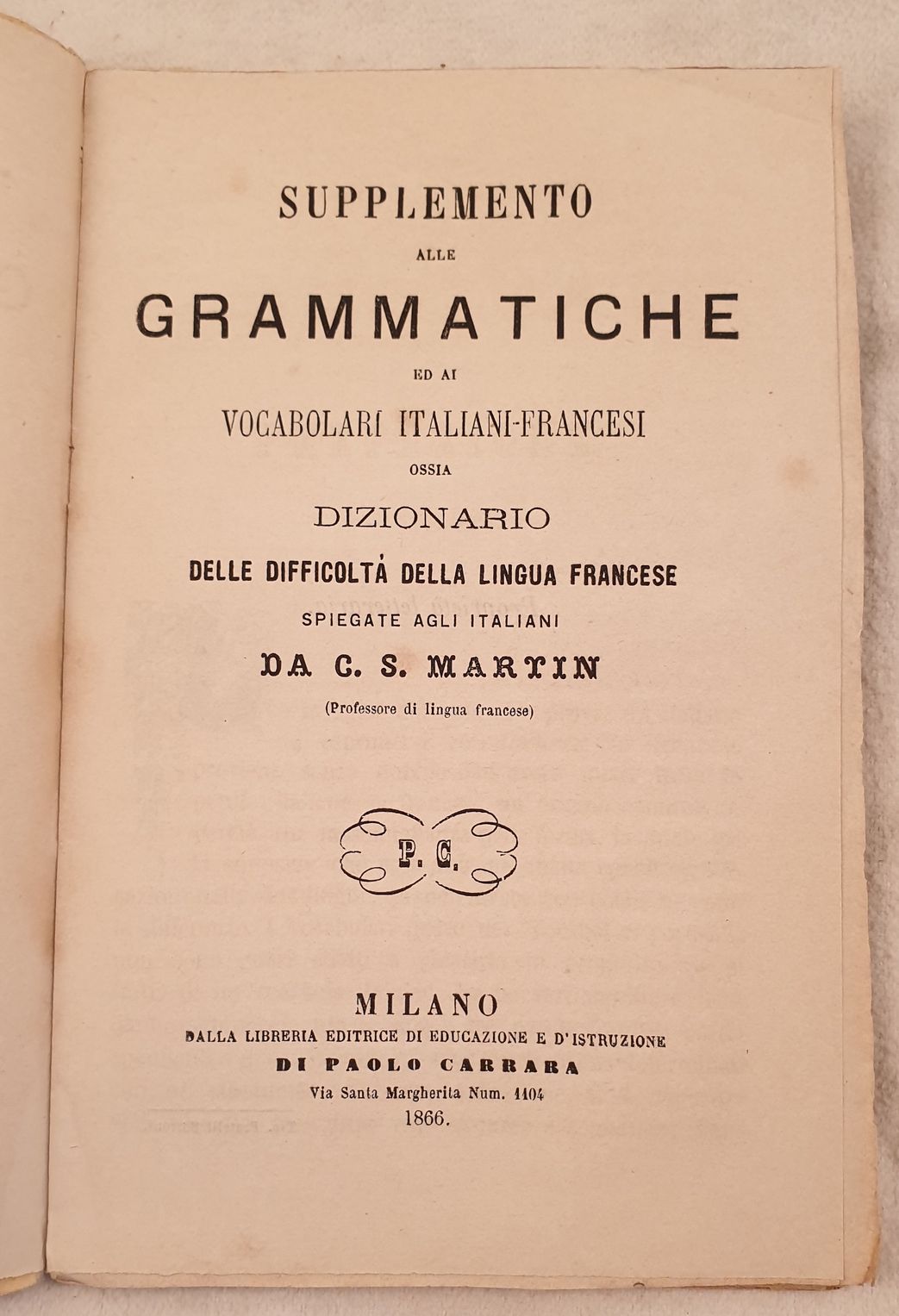 SUPPLEMENTO ALLE GRAMMATICHE ED AI VOCABOLARI ITALIANI FRANCESI OSSIA DIZIONARIO …