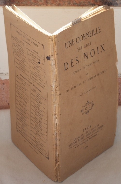 UNE CORNEILLE QUI ABAT DES NOIX COMEDIE EN TROIS ACTES