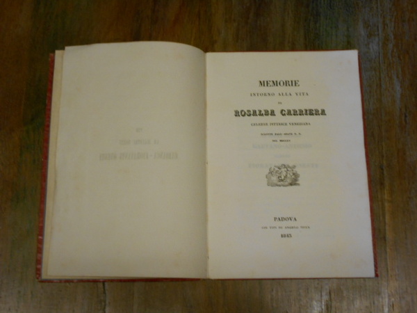 Memorie intorno alla vita di Rosalba Carriera, celebre pittrice veneziana, …